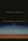 Archaeologies of the Future: The Desire Called Utopia and Other Science Fictions