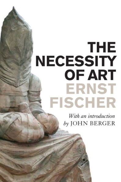 The Necessity of Art