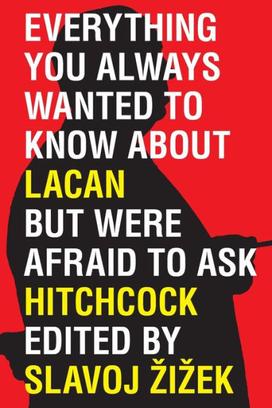 Everything You Always Wanted to Know About Lacan But Were Afraid to Ask Hitchcock