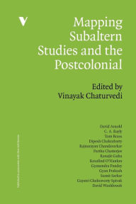 Title: Mapping Subaltern Studies and the Postcolonial, Author: Vinayak Chaturvedi
