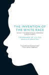 Alternative view 1 of The Invention of the White Race, Volume 2: The Origin of Racial Oppression in Anglo-America