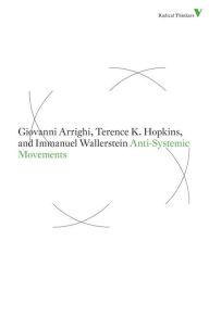 Title: Anti-Systemic Movements, Author: Giovanni Arrighi