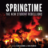 Title: Springtime: The New Student Rebellions, Author: Clare Solomon