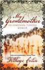 Alternative view 2 of My Grandmother: An Armenian-Turkish Memoir