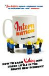 Alternative view 2 of Intern Nation: How to Earn Nothing and Learn Little in the Brave New Economy
