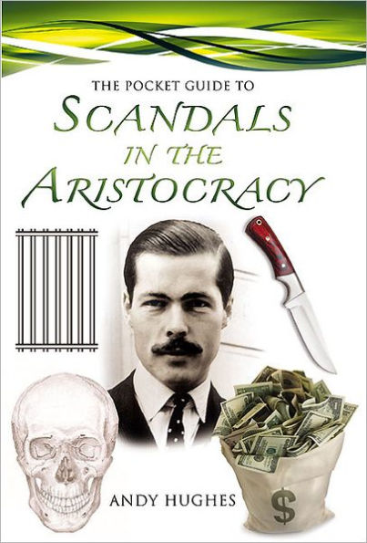 The Pocket Guide to Scandals of the Aristocracy