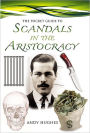 The Pocket Guide to Scandals of the Aristocracy