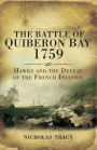 The Battle of Quiberon Bay, 1759: Hawke and the Defeat of the French Invasion