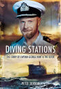 Diving Stations: The Story of Captain George Hunt and the Ultor