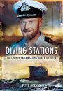 Alternative view 2 of Diving Stations: The Story of Captain George Hunt and the Ultor