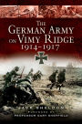 The German Army on Vimy Ridge, 1914-1917