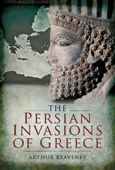 The Persian Invasions of Greece