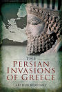 The Persian Invasions of Greece