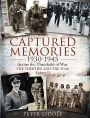 Captured Memories, 1930-1945: Across the Threshold of War: The Thirties and the War