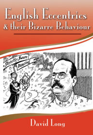 Title: English Eccentrics and Their Bizarre Behaviour, Author: David Long