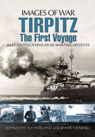 Title: Tirpitz: The First Voyage, Author: Jonathan Sutherland