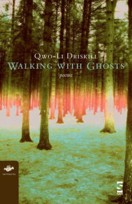 Title: Walking With Ghosts, Author: Qwo-Li Driskill