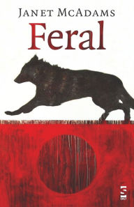 Title: Feral, Author: Janet Mcadams