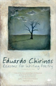 Title: Reasons for Writing Poetry, Author: Eduardo Chirinos