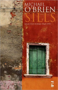Title: Sills: Selected Poems 1960-1999, Author: Michael O'Brien