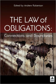 Title: The Law of Obligations: Connections and Boundaries, Author: Andrew Robertson