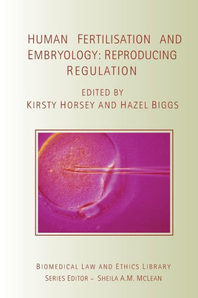 Human Fertilisation and Embryology: Reproducing Regulation / Edition 1