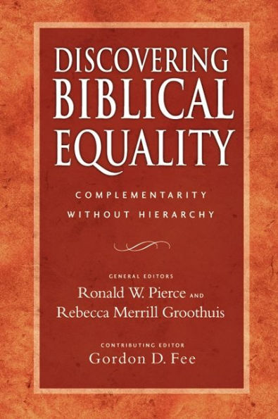 Discovering Biblical Equality: Complementarity Without Hierarchy