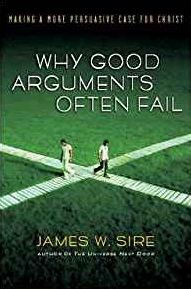 Why good arguments often fail: Making A More Persuasive Case For Christ