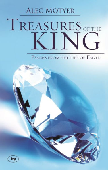 Treasures Of The King: Psalms From Life David