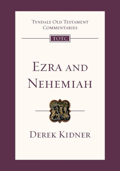 Ezra and Nehemiah: Tyndale Old Testament Commentary