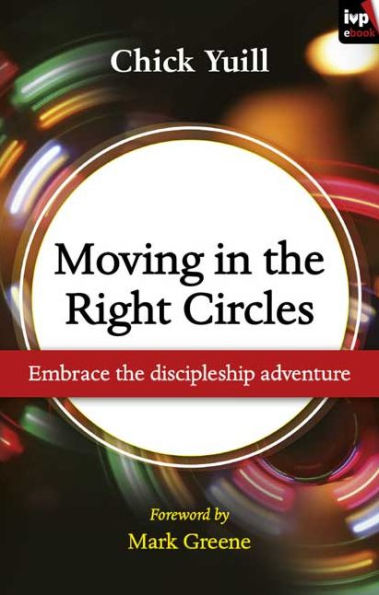 Moving in the Right Circles: Embrace the Discipleship Adventure