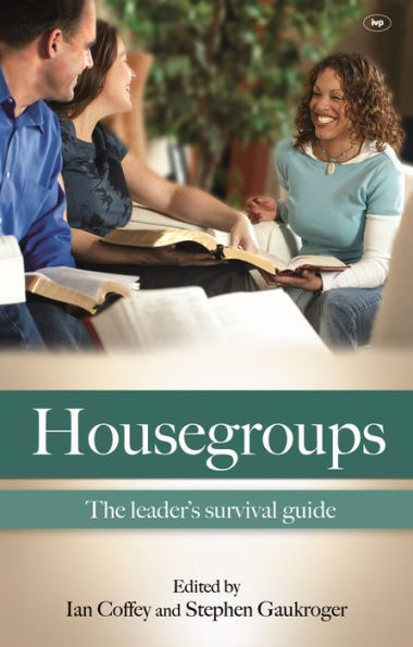 Housegroups (Rejacket): The Leaders' Survival Guide