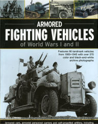 Title: Armoured Fighting Vehicles of World Wars I and II, Author: Jack Livesey