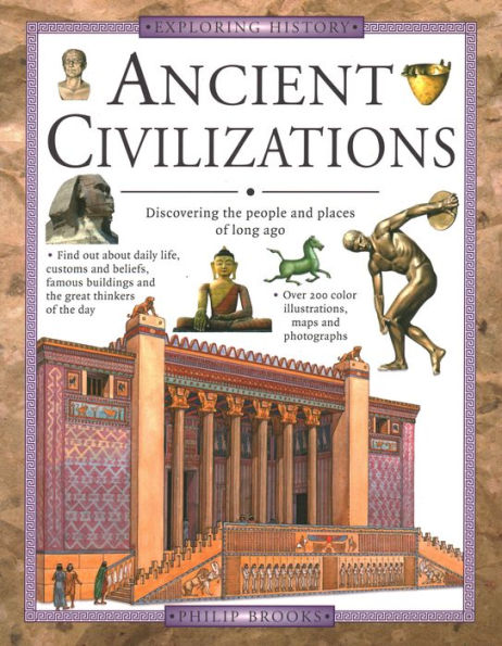 Ancient Civilizations: Discovering the People and Places of Long Ago