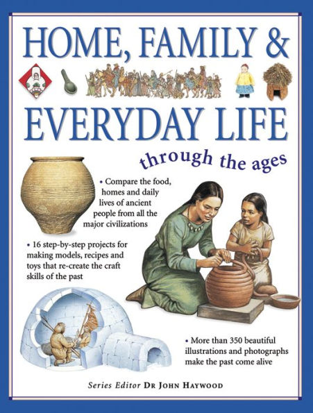 Home, Family & Everyday Life through the Ages