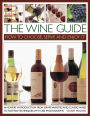 The Wine Guide: How to Choose, Serve and Enjoy It