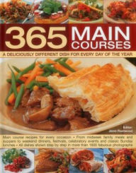Title: 365 Main Courses: A Deliciously Different Dish For Every Day Of The Year, Author: Jenni Fleetwood