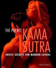 Title: Pocket Kama Sutra: Erotic Secrets for Modern Lovers, Author: Nicole Bailey