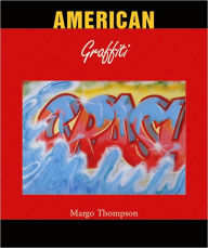 Title: American Graffiti Art, Author: Margo Thompson