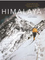 Himalaya: The Exploration and Conquest of the Greatest Mountains On Earth