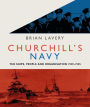 Churchill's Navy: The ships, people and organisation, 1939-1945
