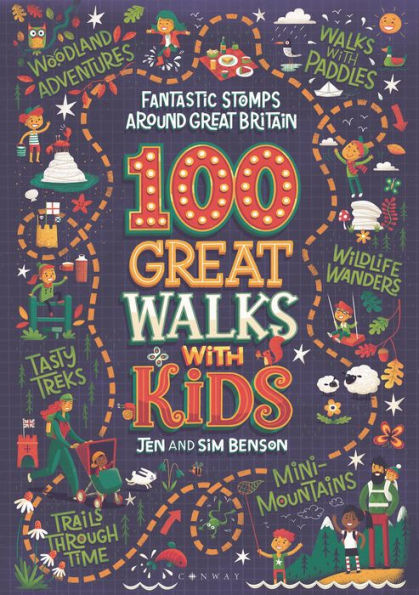 100 Great Walks with Kids: Fantastic stomps around Britain