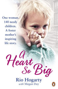 Title: A Heart So Big, Author: Rio Hogarty