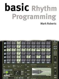 Title: Basic Rhythm Programming, Author: Paul White