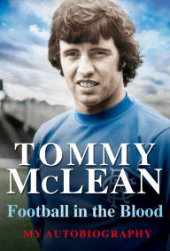 Football in the Blood: My Autobiography