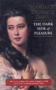 Title: The Dark Side of Pleasure, Author: Margaret Thomson Davis