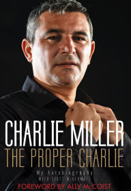 The Proper Charlie: My Autobiography