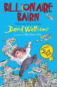 Title: Billionaire Bairn (Billionaire Boy in Scots), Author: David Walliams