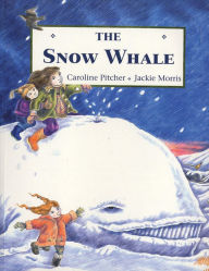 Title: Snow Whale, Author: Caroline Pitcher