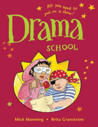 Title: Drama School, Author: Mick Manning